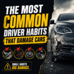 The Most Common Driver Habits That Damage Cars