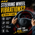 What Causes Steering Wheel Vibrations? A Mechanic’s Honest Breakdown